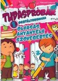 Pokorádi Zoltánné - Tudáspróbák 1. osztályosoknak - Olvasás, anyanyelv, szövegértés