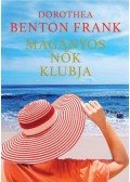 Dorothea Benton Frank - Magányos nők klubja