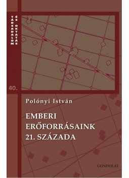 Polónyi István - Emberi erőforrásaink 21. százada Polónyi István - Emberi erőforrásaink 21. százada, null 2016 antikvár könyv