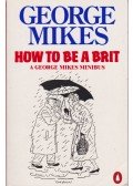George Mikes - How To Be a Brit