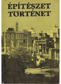 Szentkirályi Zoltán - Építészettörténet I-II. Szentkirályi Zoltán - Építészettörténet I-II., Budapest 1967 antikvár könyv
