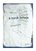 Szijj Ferenc - A HUROK BELSEJE /ÜKH 2004/