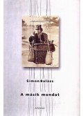 Simon Balázs - A MÁSIK MONDAT - ÜKH 2008