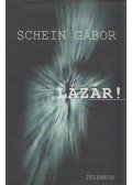 Schein Gábor - Lázár!