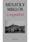 Mészöly Miklós - A negyedik út