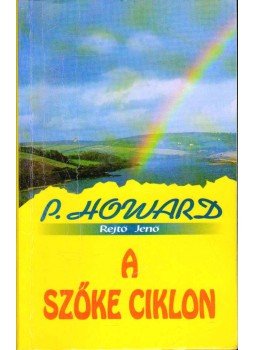 Rejtő Jenő, P. Howard - A szőke ciklon Rejtő Jenő, P. Howard - A szőke ciklon, 1997 antikvár könyv