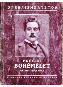Fodor Gyula - Puccini: Bohémélet Fodor Gyula - Puccini: Bohémélet, Budapest 0 antikvár könyv