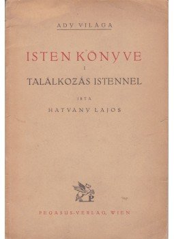 Hatvany Lajos - Isten könyve I. Hatvany Lajos - Isten könyve I., Bécs 0 antikvár könyv