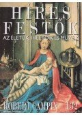 Rose, Stephen (főszerk.) - Híres festők 132 - Robert Campin