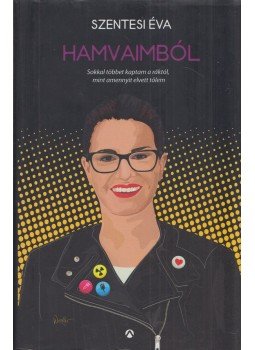 Szentesi Éva - Hamvaimból Szentesi Éva - Hamvaimból, Budapest 2016 antikvár könyv