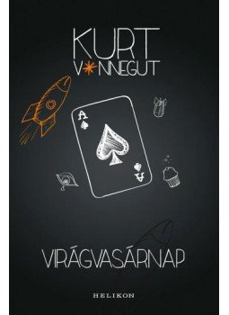 Kurt Vonnegut - Virágvasárnap Kurt Vonnegut - Virágvasárnap, Budapest 2016 antikvár könyv