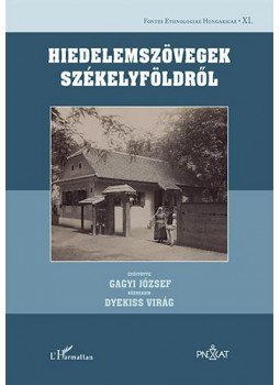 Dyekiss Virág - Hiedelemszövegek Székelyföldről Dyekiss Virág - Hiedelemszövegek Székelyföldről, null 2016 antikvár könyv