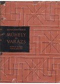 Devecseri Gábor - Műhely és varázs