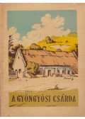 Vajkai Aurél,Csák Árpád dr. - A gyöngyösi csárda
