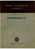 Farkas János,Pőhm György,Rezek Ödön,Sasi Nagy István,Bánky Miklós - Technológia IV.