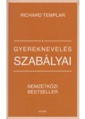 Richard Templar - A gyereknevelés szabályai