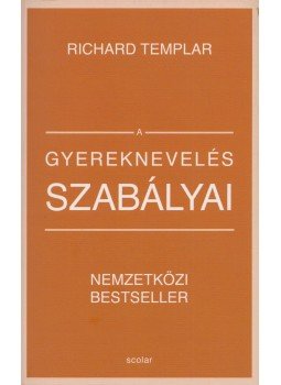 Richard Templar - A gyereknevelés szabályai Richard Templar - A gyereknevelés szabályai, Budapest 2016 antikvár könyv