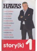 Havas Henrik - Havas story(k) 1