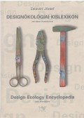 Zalavári József - Designökológiai kislexikon - Design Ecology Encyclopedia