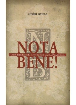 Győri Gyula - Nota bene! Győri Gyula - Nota bene!, Budapest 2008 antikvár könyv