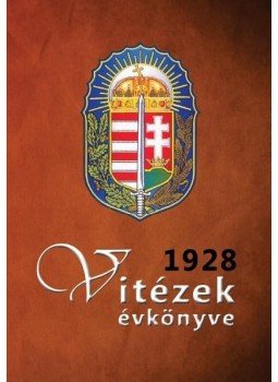 Pekár Gyula - Vitézek évkönyve 1928 Pekár Gyula - Vitézek évkönyve 1928, null 2016 antikvár könyv
