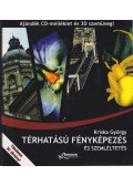 Kriska György - Térhatású fényképezés és szemléltetés