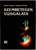 Radnót Magda,Follmann Piroska - Szembetegek vizsgálata