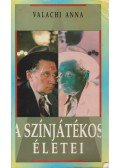 Valachi Anna - A színjátékos életei
