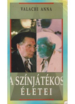Valachi Anna - A színjátékos életei Valachi Anna - A színjátékos életei, Budapest 1993 antikvár könyv