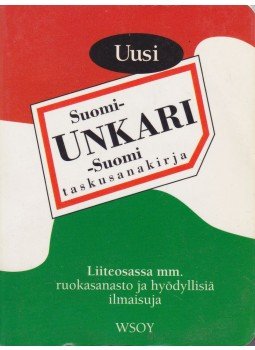 Nyirkos István - Suomi - Unkari - Suomi Taskusanakirja Nyirkos István - Suomi - Unkari - Suomi Taskusanakirja, Helsinki 1996 antikvár könyv