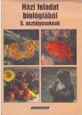 Plavecz Jánosné (szerk.) - Házi feladat biológiából 5. osztályosoknak