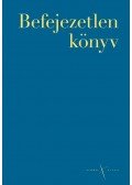 Thomka Beáta szerk. - Befejezetlen könyv