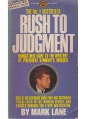 Lane, Mark - Rush to Judgement - A Critique of the Warren Commission's Inquiry into the Murders of President John F. Kennedy, Officer J.D. Tippit and Lee Harvey Oswald