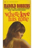 Harold Robbins - Where Love Has Gone