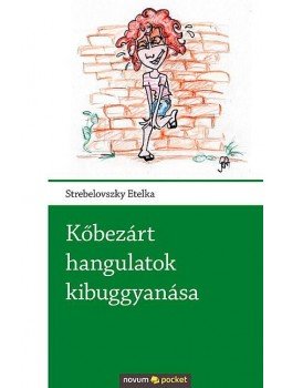 Strebelovszky Etelka - Kőbezárt hangulatok kibuggyanása, null 2012 antikvár könyv
