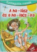 Szabó Zsolt - A ha-lász és a ha-lacs-ka