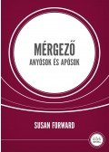 Susan Forward - Mérgező anyósok és apósok