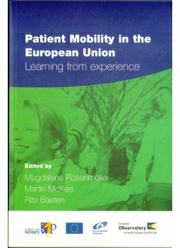 McKee, Martin, Rosenmöller, Magdalene, Baeten, Rita - Patient Mobility in the European Union McKee, Martin, Rosenmöller, Magdalene, Baeten, Rita - Patient Mobility in the European Union, 2006 antikvár könyv