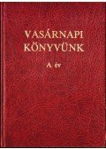 Koroncz László,Zsédely Gyula - Vasárnapi könyvünk - A év