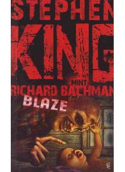 Stephen King, Bachman, Richard - Blaze Stephen King, Bachman, Richard - Blaze, Budapest 2009 antikvár könyv