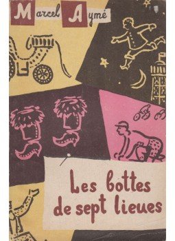 Aymé, Marcel - Les bottes de sept lieues Aymé, Marcel - Les bottes de sept lieues, Moszkva 1965 antikvár könyv