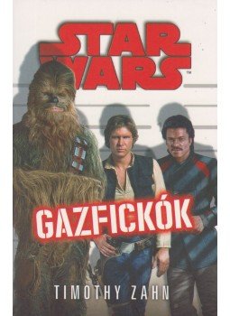 Zahn, Timothy - Gazfickók Zahn, Timothy - Gazfickók, 2015 antikvár könyv