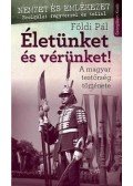 Földi Pál - Életünket és vérünket