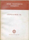 Szeniczei Lajos,Selmeczi Ferenc,Bálint Gábor,Wallenstein Mihály - Gépelemek II.