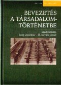 Bódy Zsombor (szerk.),Ö. Kovács József (szerk.) - Bevezetés a társadalomtörténetbe