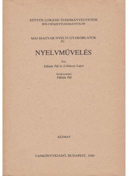 Fábián Pál, Lőrincze Lajos - Nyelvművelés Fábián Pál, Lőrincze Lajos - Nyelvművelés, Budapest 1980 antikvár könyv