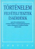 Székely Gergely,Kapa Mátyás - Történelem felvételi tesztek és kérdések