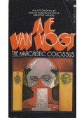 VAN VOGT, A.E. - The Anarchistic Colossus