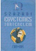 Németh István,Horváth Jenő,Harsányi Iván,Balogh András,Búr Gábor,Mózes Mihály,Majoros István - 19. századi egyetemes történelem