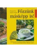 Monspart Éva,Salamon Magda - Főzzünk másképp is!